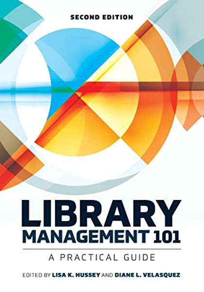 Library Management 101: A Practical Guide By Lisa K. Hussey - Paperback