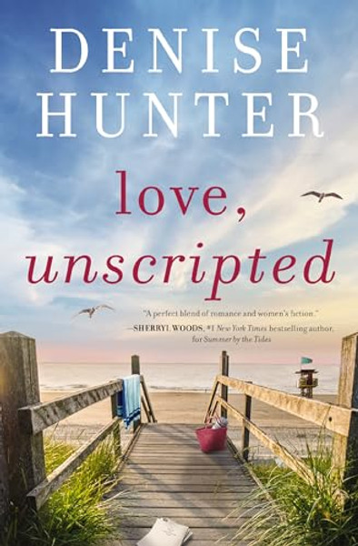 Love, Unscripted By Denise Hunter - Paperback