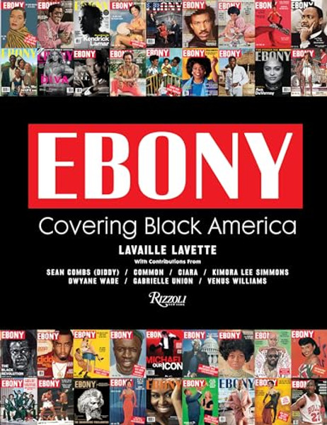 Ebony: Covering Black America By Lavaille Lavette - Hardcover