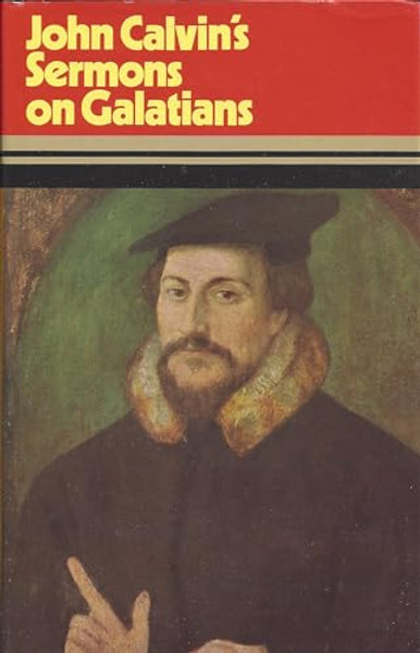 Sermons on Galatians By John Calvin - Hardcover