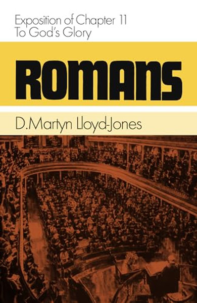 Romans 11: To God's Glory By Martyn Lloyd-Jones - Hardcover