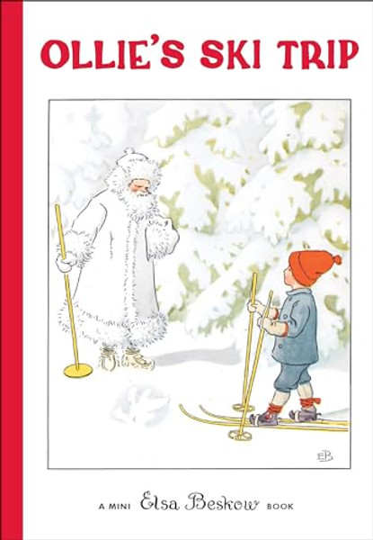 Ollie's Ski Trip: Mini Edition By Elsa Beskow - Hardcover