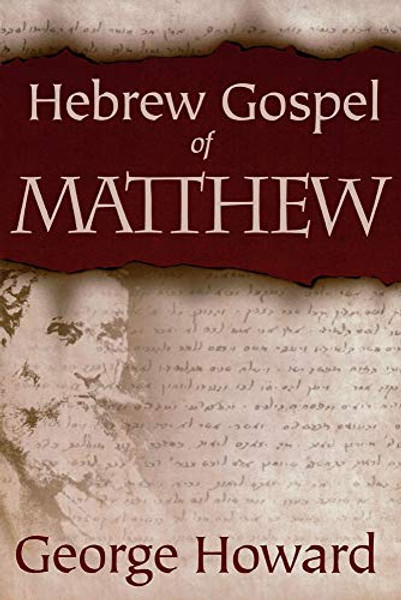The Hebrew Gospel of Matthew By George Howard - Paperback