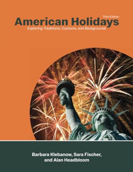 American Holidays: Exploring Traditions, Customs, and Backgrounds By Barbara Klebanow - Paperback
