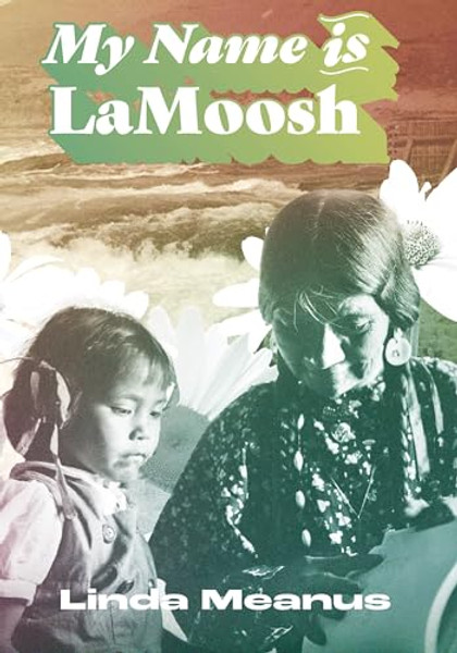 My Name Is Lamoosh By Linda Meanus - Paperback