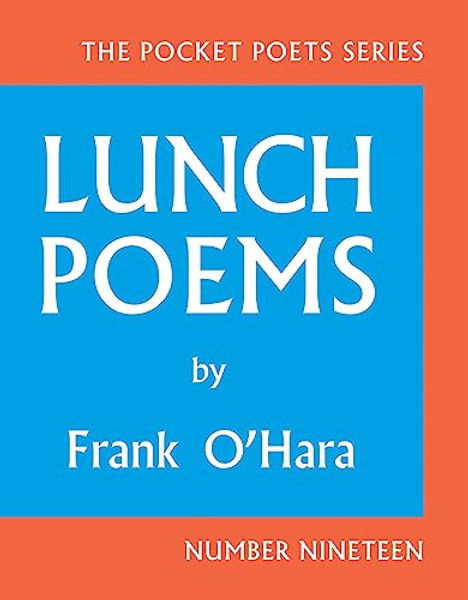 Lunch Poems By Frank O'Hara - Hardcover Lunch Poems By Frank O'Hara - Hardcover