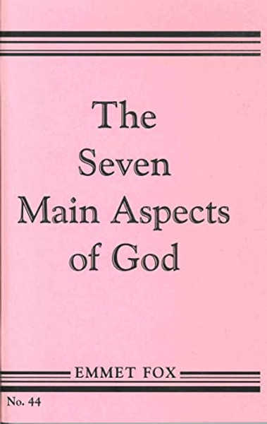 The Seven Main Aspects of God: The Ground Plan of the Bible By Emmet Fox - Paperback