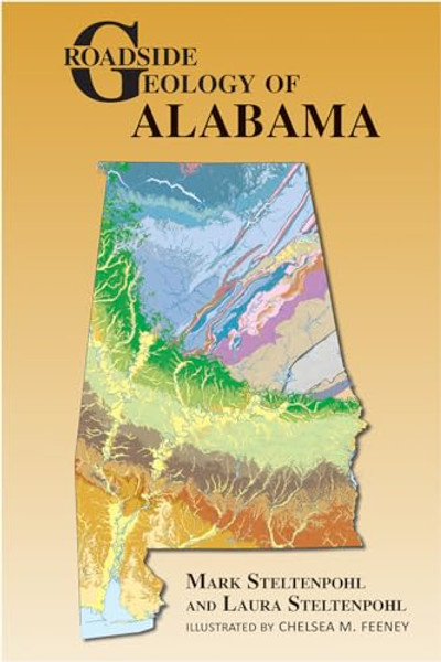 Roadside Geology of Alabama By Mark Steltenpohl - Paperback