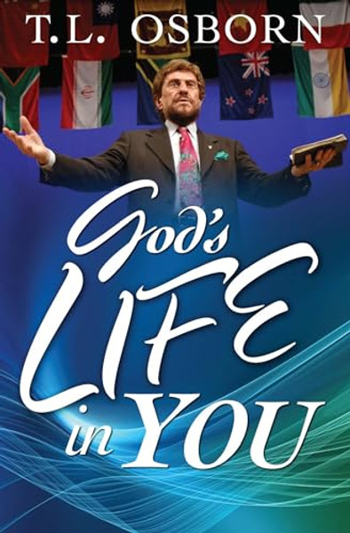God's Life in You By T. L. Osborn - Paperback