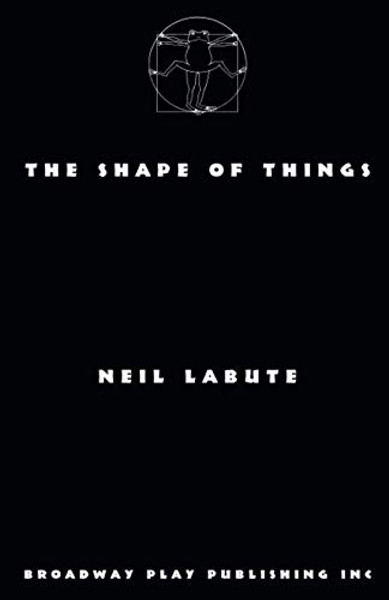 The Shape Of Things By Neil Labute - Paperback