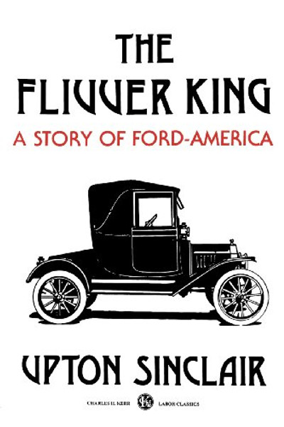 The Flivver King: A Story of Ford-America By Upton Sinclair - Paperback