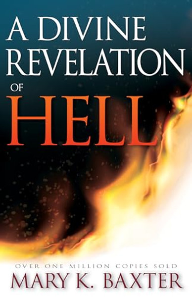 A Divine Revelation of Hell By Mary K. Baxter - Paperback A Divine Revelation of Hell By Mary K. Baxter - Paperback