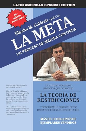 La Meta: 40th Anniversary Edition: Un Proceso de Mejora Continua By Eliyahu M. Goldratt - Paperback