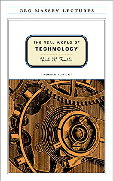 The Real World of Technology By Ursula Franklin - Paperback