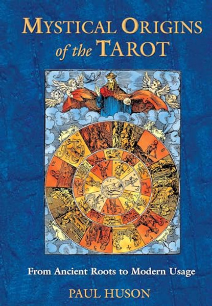 Mystical Origins of the Tarot: From Ancient Roots to Modern Usage By Paul Huson - Paperback Mystical Origins of the Tarot: From Ancient Roots to Modern Usage By Paul Huson - Paperback