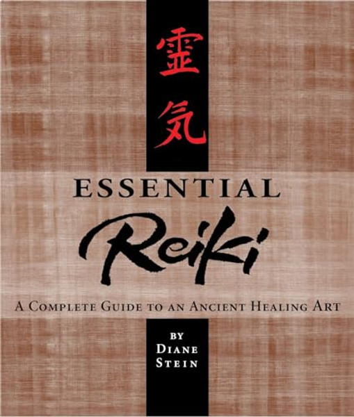 Essential Reiki: A Complete Guide to an Ancient Healing Art By Diane Stein - Paperback