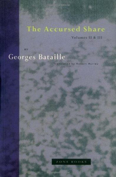 The Accursed Share, Volumes II & III By Georges Bataille - Paperback
