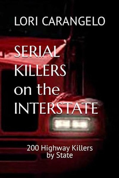 Serial Killers on the Interstate By Lori Carangelo - Paperback Serial Killers on the Interstate By Lori Carangelo - Paperback
