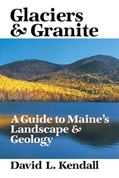 Glaciers & Granite By David L. Kendall - Paperback