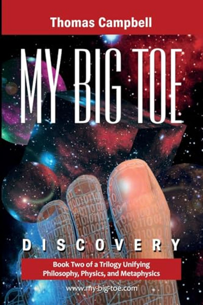 My Big TOE - Discovery S: Book 2 of a Trilogy Unifying Philosophy, Physics, and Metaphysics By Thomas Campbell - Paperback My Big TOE - Discovery S: Book 2 of a Trilogy Unifying Philosophy, Physics, and Metaphysics By Thomas Campbell - Paperback