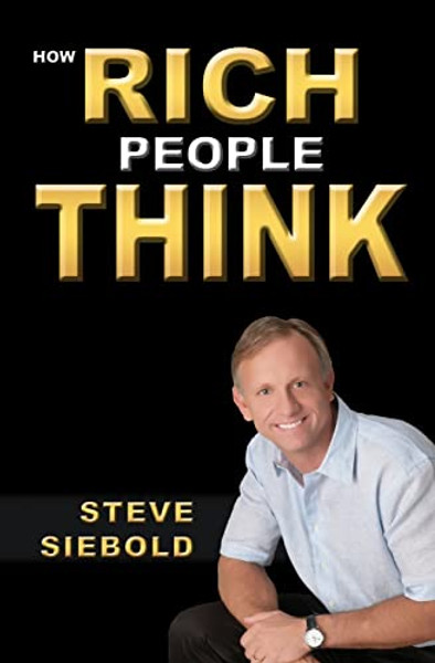 How Rich People Think By Steve Siebold - Paperback
