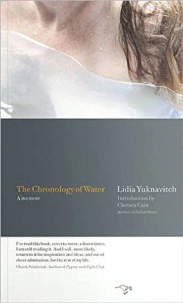 The Chronology of Water: A Memoir By Lidia Yuknavitch - Paperback