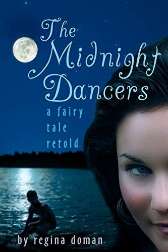 The Midnight Dancers: A Fairy Tale Retold By Regina Doman - Paperback