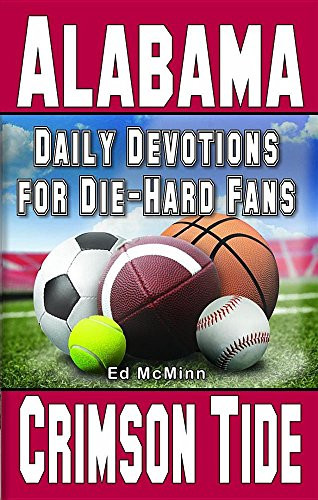 Daily Devotions for Die-Hard Fans Alabama Crimson Tide By Ed McMinn - Paperback