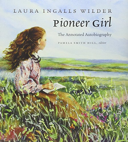 Pioneer Girl By Laura Ingalls Wilder - Hardcover