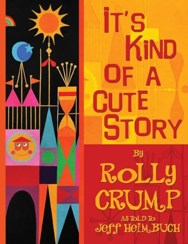 It's Kind of a Cute Story By Rolly Crump - Paperback