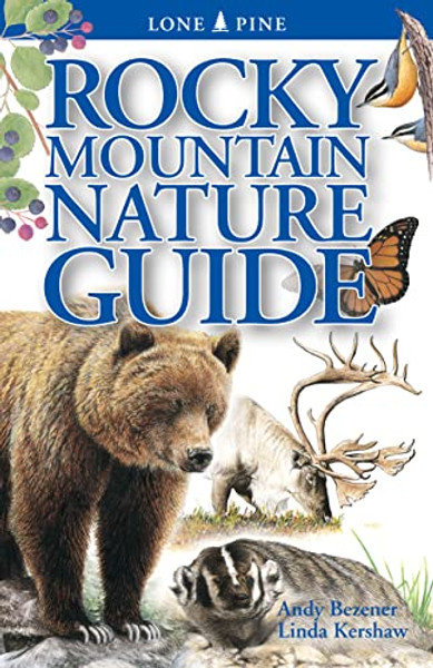 Rocky Mountain Nature Guide By Andy Bezener - Paperback