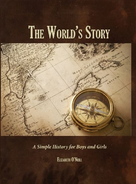 The World's Story By Elizabeth O'Neill - Hardcover
