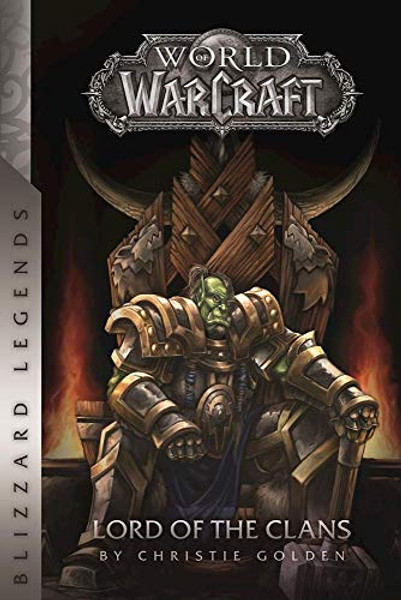 Warcraft: Lord of the Clans By Christie Golden - Paperback