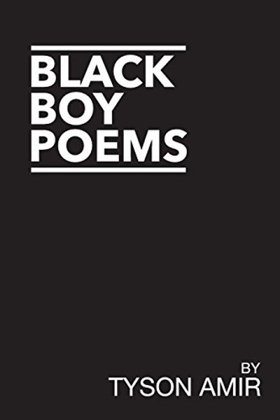 Black Boy Poems: An Account of Black Survival in America By Tyson Amir - Paperback