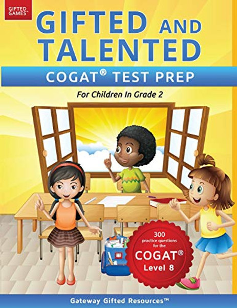 Gifted and Talented COGAT Test Prep Grade 2: Gifted Test Prep Book for the COGAT Level 8; Workbook for Children in Grade 2 By Gateway Gifted Resources - Paperback
