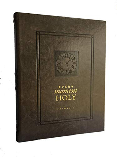 Every Moment Holy, Volume I (Hardcover): New Liturgies for Daily Life By Douglas Kaine McKelvey - Imitation Leather