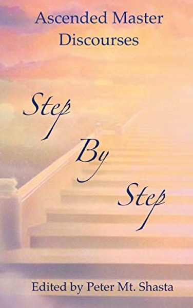 Step by Step: Ascended Master Discourses By Ascended Masters - Paperback