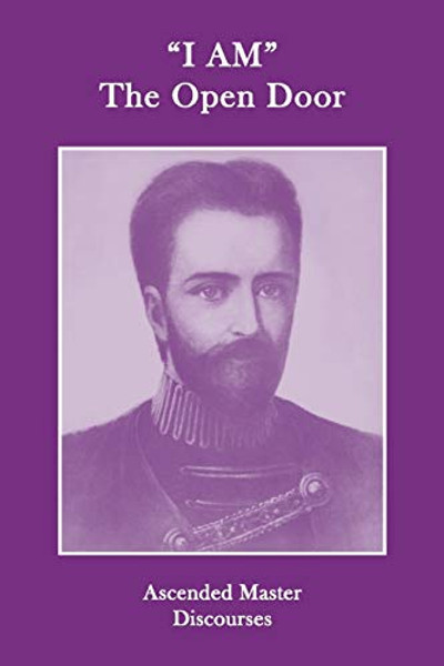 "I AM" The Open Door: Ascended Master Discourses By Ascended Masters - Paperback