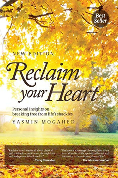 Reclaim Your Heart: Personal Insights on breaking free from life's shackles By Yasmin Mogahed - Paperback