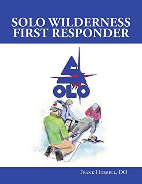 SOLO Wilderness First Responder By Frank Hubbell - Paperback