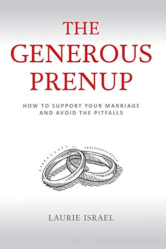 The Generous Prenup: How to Support Your Marriage and Avoid the Pitfalls By Laurie Israel - Paperback
