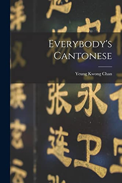 Everybody's Cantonese By Yeung Kwong Chan - Paperback