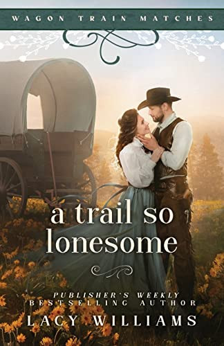A Trail So Lonesome By Lacy Williams - Paperback