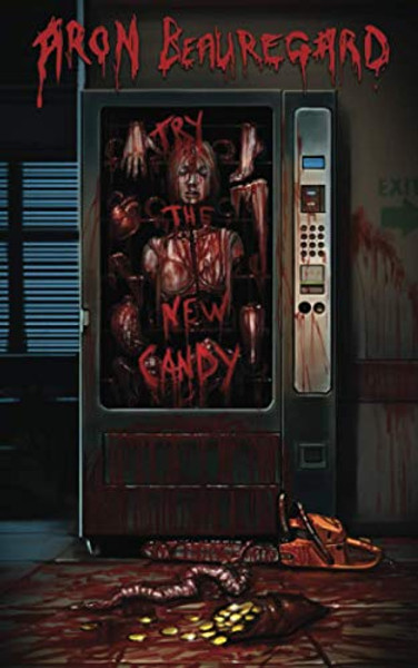 Try the New Candy By Aron Beauregard - Paperback