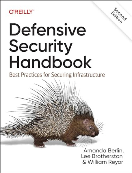 Defensive Security Handbook: Best Practices for Securing Infrastructure By Amanda Berlin - Paperback