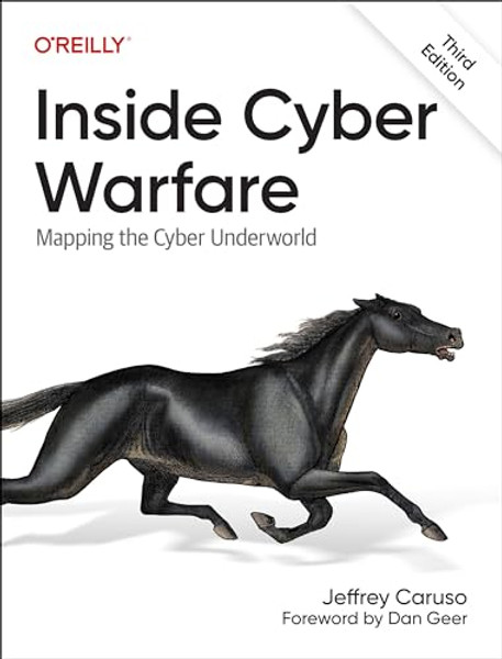 Inside Cyber Warfare: Mapping the Cyber Underworld By Jeffrey Caruso - Paperback
