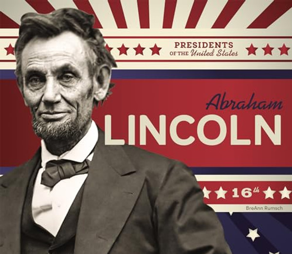 Abraham Lincoln By Breann Rumsch - Library Binding