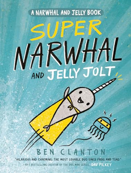 Super Narwhal and Jelly Jolt By Ben Clanton - Hardcover