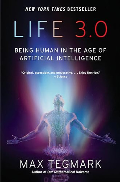 Life 3.0: Being Human in the Age of Artificial Intelligence By Max Tegmark - Paperback
