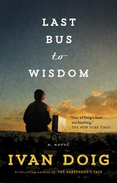 Last Bus to Wisdom By Ivan Doig - Paperback